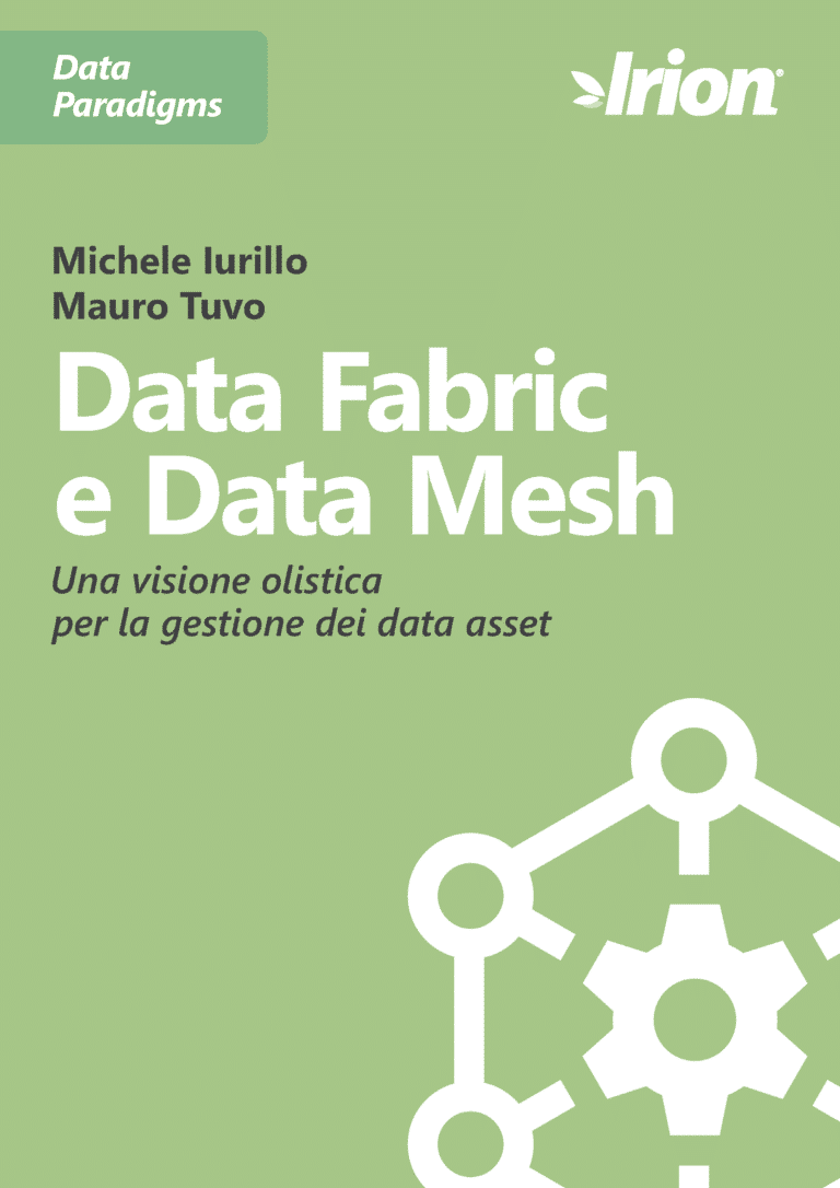 Michele Iurillo, Mauro Tuvo white paper: Data Fabric e Data Mesh