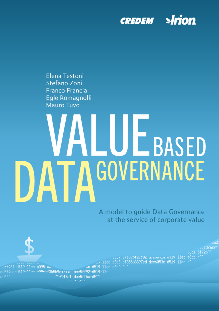 Elena Testoni, Stefano Zoni, Franco Francia, Egle Romagnolli, Mauro Tuvo
VALUE BASED DATA GOVERNANCE