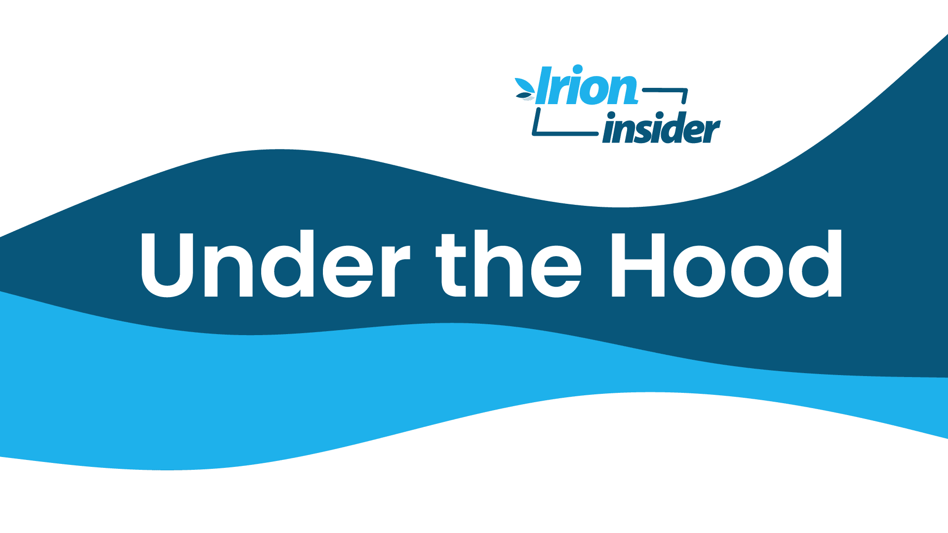 Irion Insider - Under the Hood