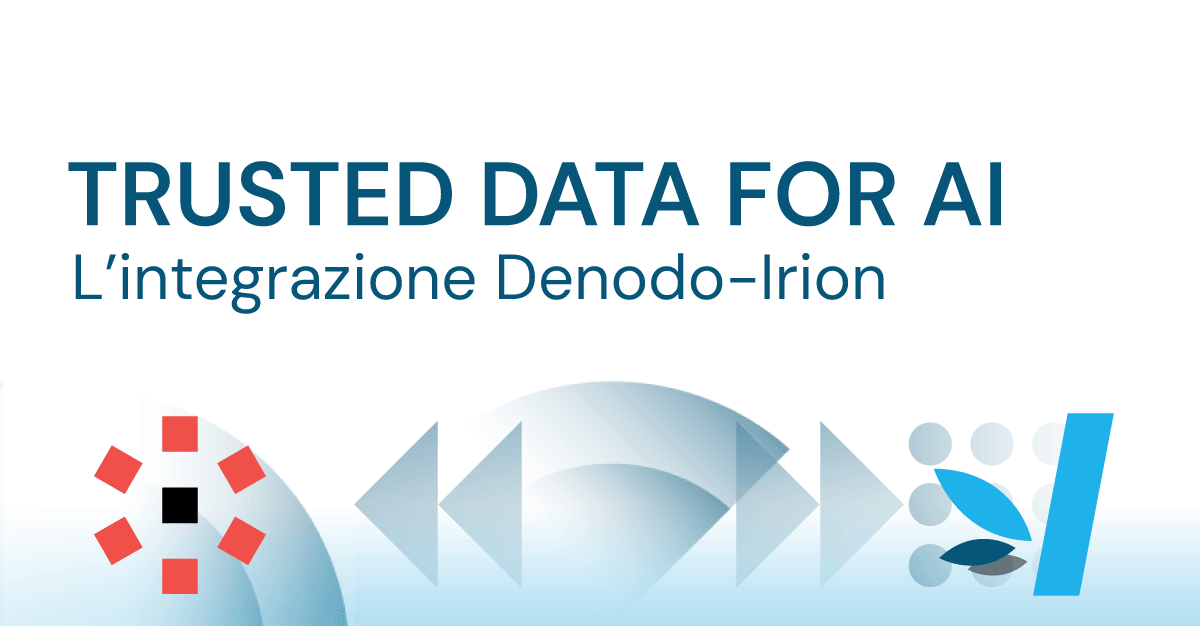 Trusted Data for AI: l'integrazione Denodo-Irion